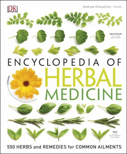 Encyclopedia of Herbal Medicine (3rd Edition) by Andrew Chevallier