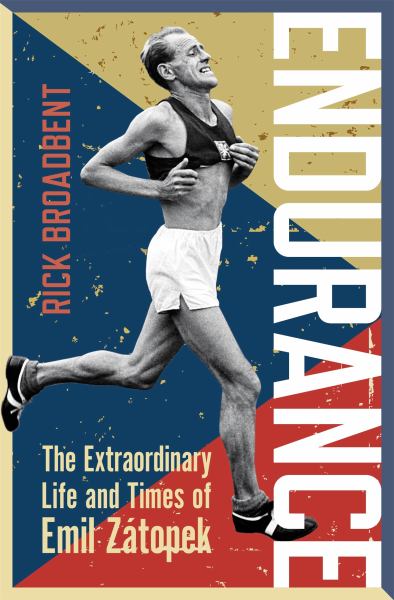 Endurance: The Extraordinary Life and Times of Emil Zatopek (Wisden Sports Writing)