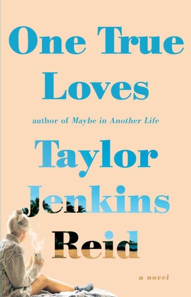 One True Loves : A Novel (Paperback) 