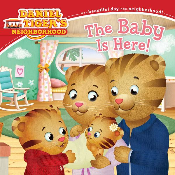 The Baby Is Here! (Daniel Tiger's Neighborhood)