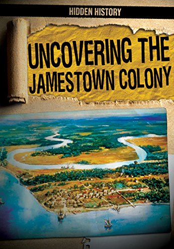 Uncovering the Jamestown Colony (Hidden History) by Caitie McAneney ...