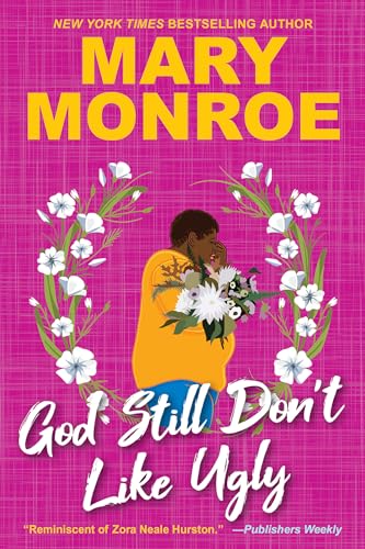 God Still Don't Like Ugly (God Don't Like Ugly, Bk. 2) by Mary Monroe - Book Outlet