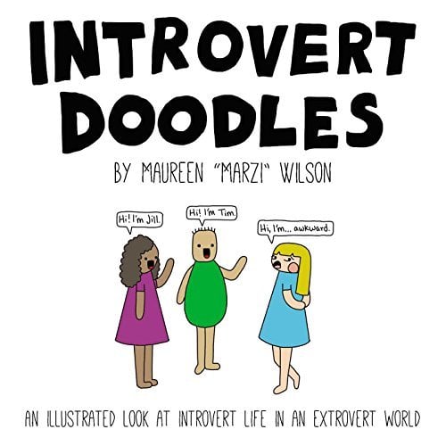 Introvert Doodles An Illustrated Look at Introvert Life in an