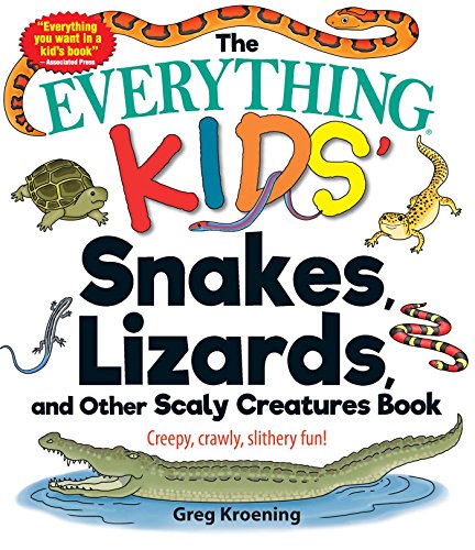 Snakes, Lizards, and Other Scaly Creatures Book: Creepy, Crawly