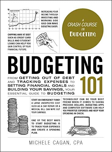 Budgeting 101: From Getting Out of Debt and Tracking Expenses to