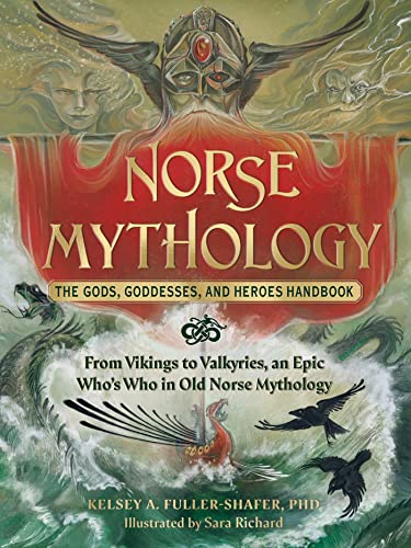 Norse Mythology: The Gods, Goddesses, and Heroes Handbook: From Vikings ...