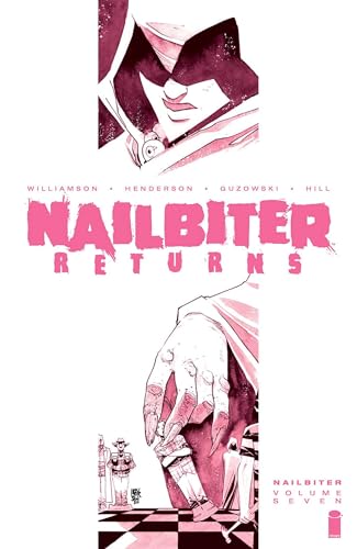 Nailbiter Returns Nailbiter Volume 7 By Joshua Williamson Book Outlet