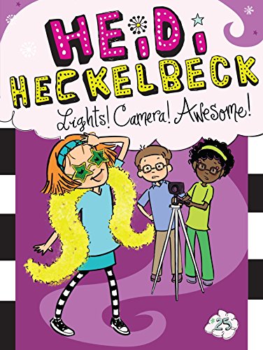 Lights! Camera! Awesome! (Heidi Heckelbeck, Bk. 25)