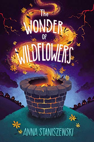 The Wonder of Wildflowers by Anna Staniszewski - Book Outlet