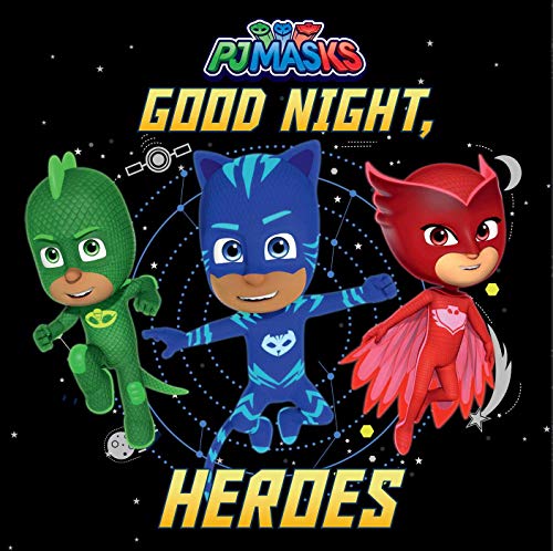 Good Night, Heroes (PJ Masks) by Simon & Schuster - Book Outlet
