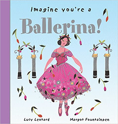 Imagine You're a Ballerina (Imagine This!)