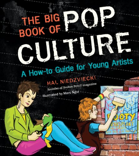 The Big Book of Pop Culture: A How-To Guide for Young Artists