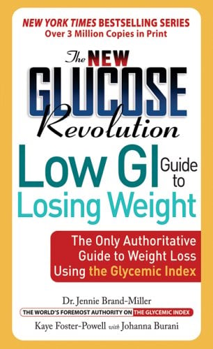 The New Glucose Revolution Low GI Guide to Losing Weight: The Only ...