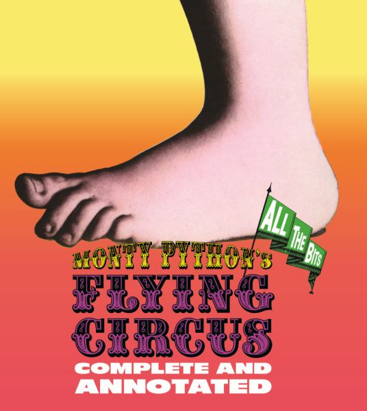 Monty Python's Flying Circus (Complete and Annotated)