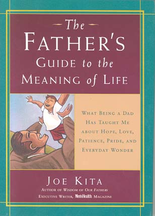 The Father's Guide to the Meaning of Life