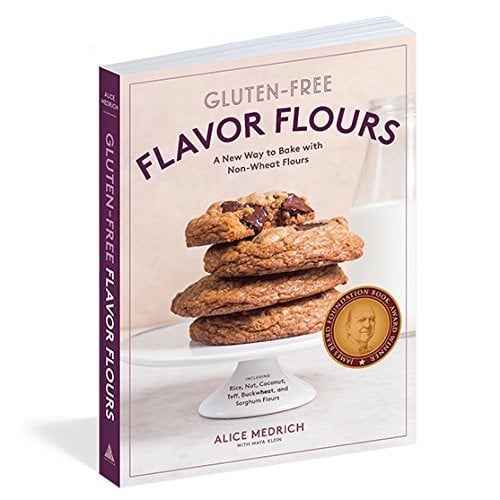 GlutenFree Flavor Flours A New Way to Bake with NonWheat Flours