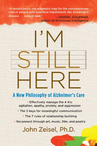 I'm Still Here: A New Philosophy of Alzheimer's Care