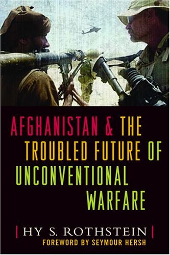 Afghanistan and the Troubled Future of Unconventional Warfare