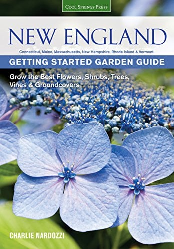 New England Getting Started Garden Guide: Grow the Best Flowers, Shrubs, Trees, Vines & Groundcovers (Garden Guides)