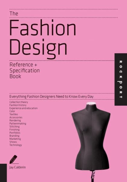 The Fashion Design (Reference + Specification Book)