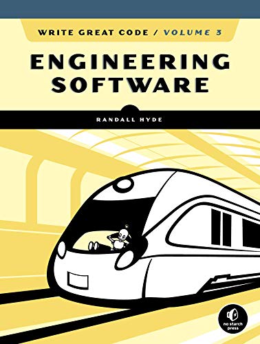 Engineering Software (Write Great Code, Volume 3)