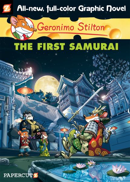 The First Samurai (Geronimo Stilton Graphic Novels, Bk. 12)