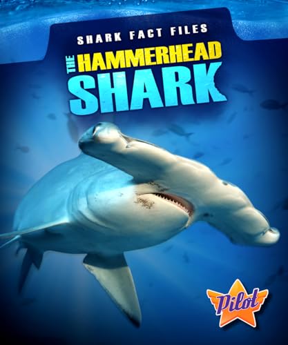 The Hammerhead Shark (Pilot, Shark Fact Files) by Sara Green
