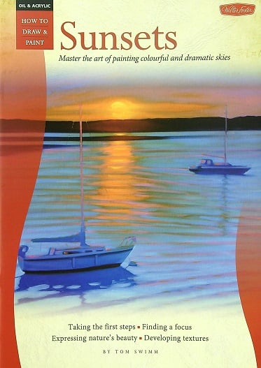 Sunsets: Master the Art of Painting Colourful and Dramatic Skies (Oil ...