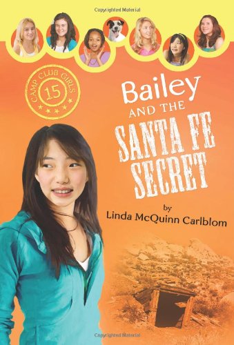 Bailey and the Santa Fe Secret (Camp Club Girls, Bk. 15)