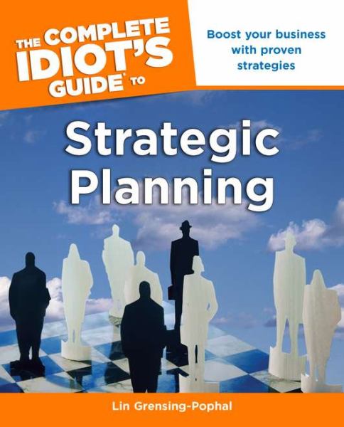 The Complete Idiot's Guide to Strategic Planning (Idiot's Guides)