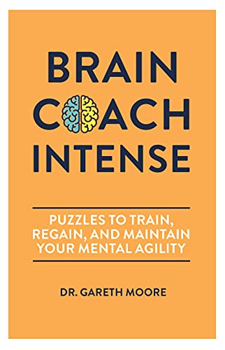 Brain Coach Intense: Puzzles to Train, Regain, and Maintain Your Mental ...