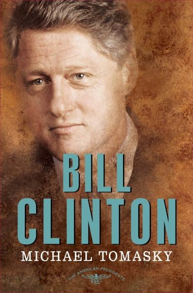 Bill Clinton (The American Presidents Series: The 42nd President, 1993-2001)