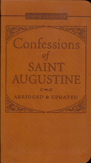 Confessions of Saint Augustine (Faith Classics, Abridged & Updated)