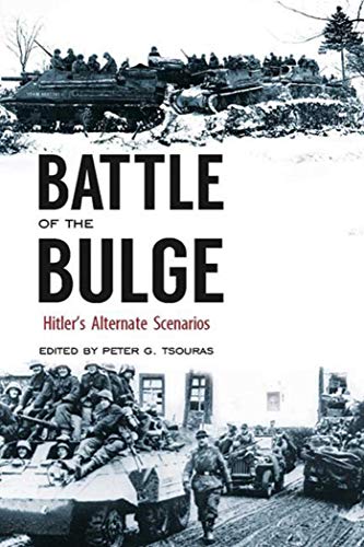 Battle of the Bulge: Hitler's Alternate Scenarios