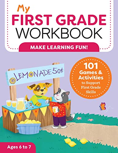 My First Grade Workbook: 101 Games and Activities to Support First ...