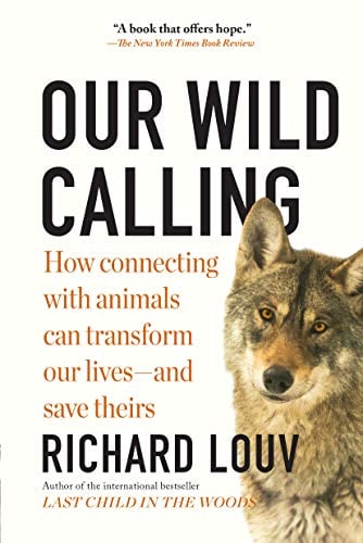 our wild hearts: how deepening our bond with other animals can transform our lives--and save theirs
