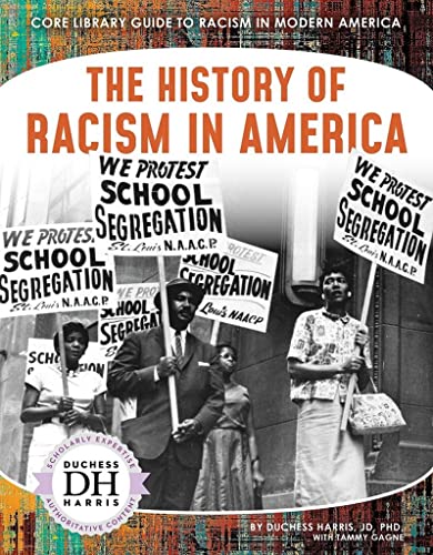 The History of Racism in America (Core Library Guide to Racism in ...