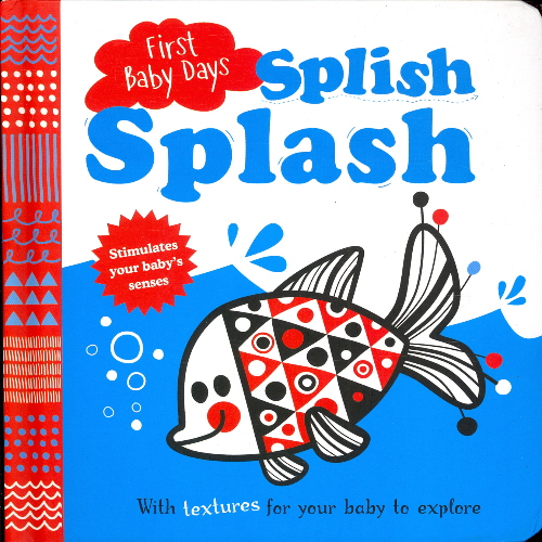 Splish Splash (First Baby Days) By Mojca (Ilt) Dolinar - Book Outlet