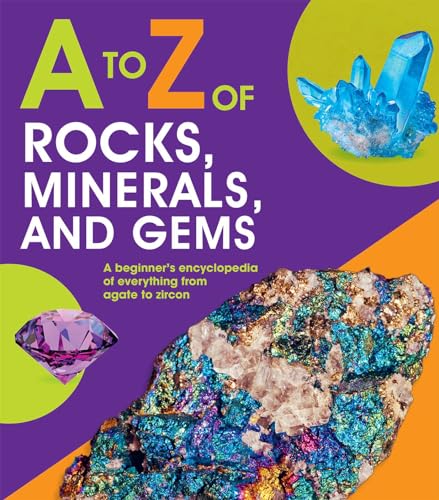 A to Z of Rocks, Minerals and Gems by Silver Dolphin - Book Outlet