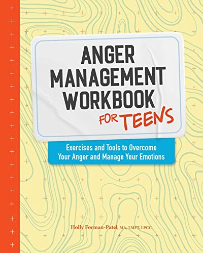 Anger Management Workbook for Teens: Exercises and Tools to Overcome ...