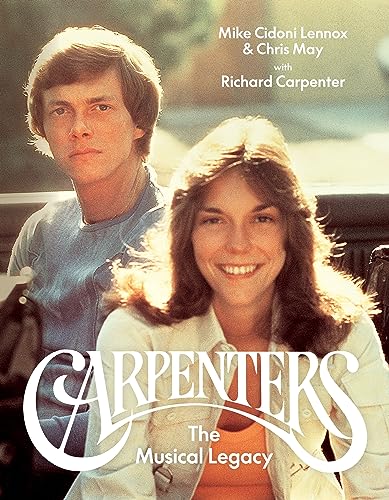 Carpenters: The Musical Legacy by Mike Cidoni Lennox - Book Outlet