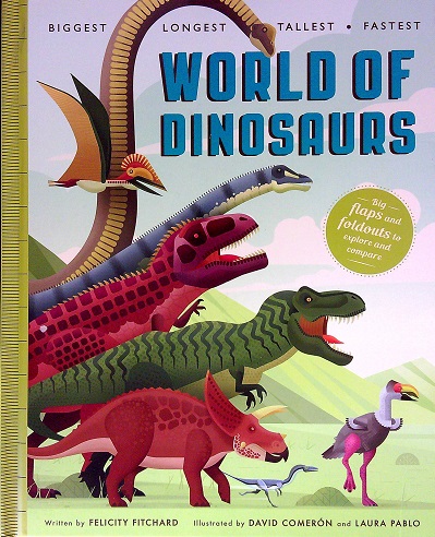 world-of-dinosaurs-biggest-longest-tallest-fastest-by-felicity