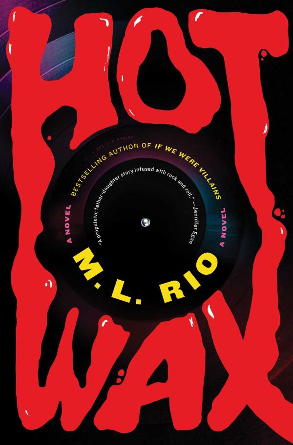 Hot Wax by M. L. Rio - Book Outlet