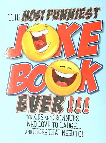 The Most Funnies Joke Book Ever!!! by Smith Freeman Publishing - Book ...