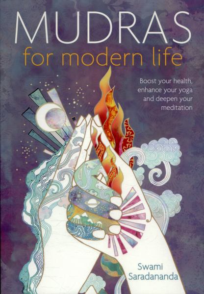 Mudras for Modern Life by Swami Saradananda - Book Outlet