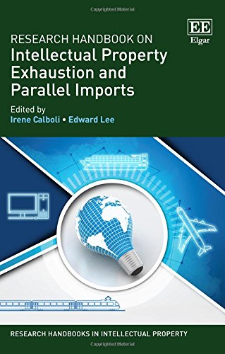Research Handbook on Intellectual Property Exhaustion and Parallel ...