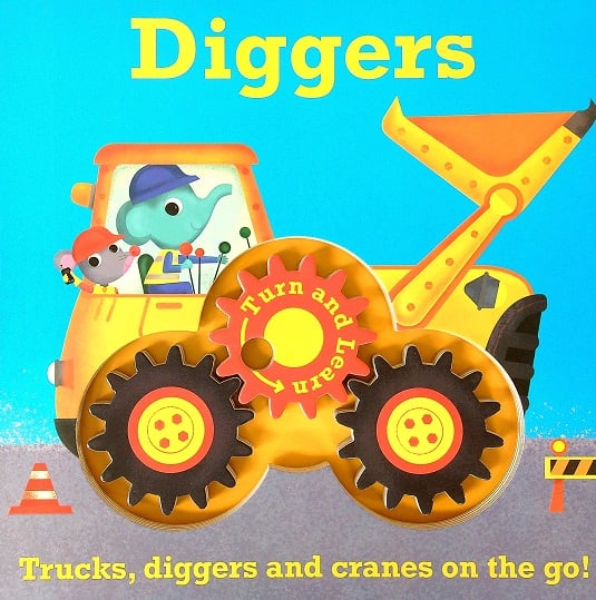 Diggers: Trucks, Diggers and Cranes on the Go! (Turn and Learn)