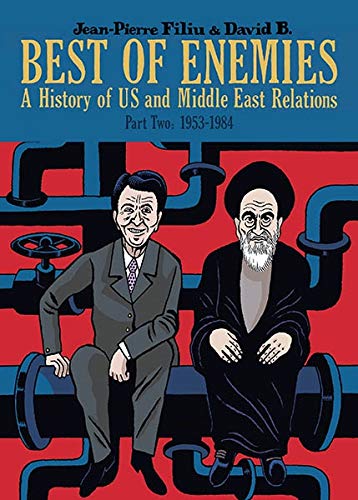 Best of Enemies: A History of US and Middle East Relations, Part Two: 1953-1984