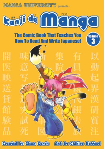 The Comic Book That Teaches You How To Read And Write Japanese! (Kanji de Manga, Vol.3)