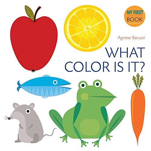 What Color Is It? (My First Book) by Agnese Baruzzi - Book Outlet